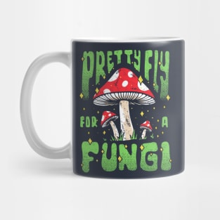 Pretty Fly For A Fungi Mug